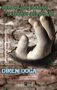 Güvenliğin Doğası Doğanın Güvenliği & Diren Doğa