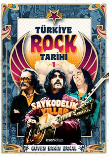 Türkiye Rock Tarihi 1 / Saykodelik Yıllar