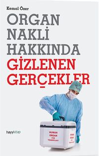 Organ Nakli Hakkında Gizlenen Gerçekler