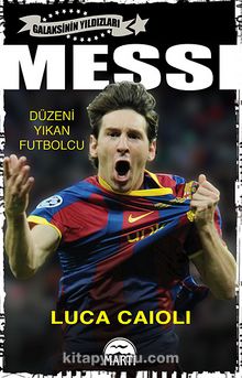 Messi & Düzeni Yıkan Futbolcu / Galaksinin Yıldızları