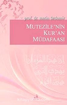Mutezile'nin Kur'an Müdafaası - Doç. Dr. Metin Özdemir