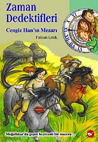 Cengiz Han'ın Mezarı & Zaman Dedektifleri (3.kitap)