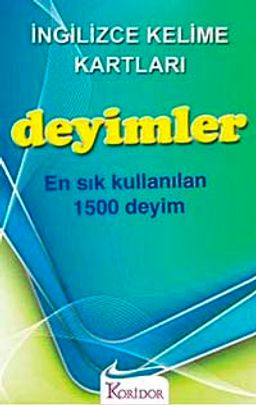 Deyimler - İngilizce Kelime Kartları & En Sık Kullanılan 1500 Deyim