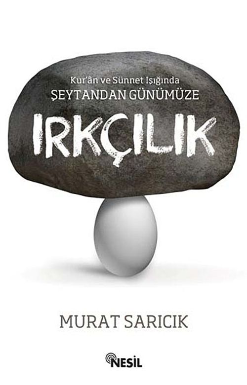 Kur'an ve Sünnet Işığında Şeytandan Günümze Irkçılık