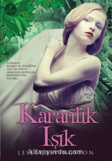 Karanlık Işık - Lesley Livingston