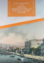 Osmanlı İzmir'inde İthalat & İzmir Efrenç Gümrüğü (1818-1838)