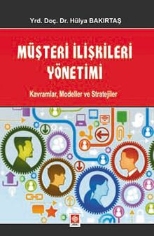 Müşteri İlişkileri Yönetimi & Kavramlar, Modeller ve Stratejiler
