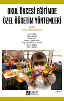 Okul Öncesi Eğitimde Özel Öğretim Yöntemleri