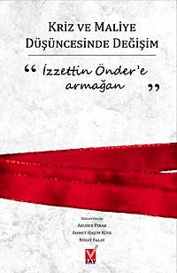 Kriz ve Maliye Düşüncesinde Değişim & İzzettin Önder'e Armağan
