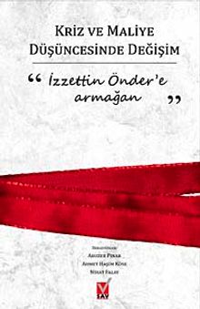 Kriz ve Maliye Düşüncesinde Değişim & İzzettin Önder'e Armağan