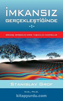 İmkansız Gerçekleştiğinde -1 - Stanislav Grof