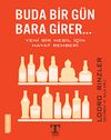 Buda Bir G&uuml;n Bara Girer... & Yeni Bir Nesil İ&ccedil;in Hayat Rehberi