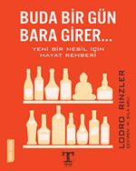 Buda Bir Gün Bara Girer... & Yeni Bir Nesil İçin Hayat Rehberi