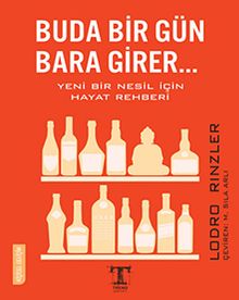 Buda Bir Gün Bara Girer... & Yeni Bir Nesil İçin Hayat Rehberi