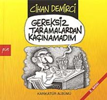 Gereksiz Taramalardan Kaçınamadım