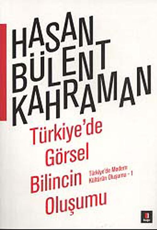 Türkiye'de Görsel Bilincin Oluşumu & Türkiye'de Modern Kültürün Oluşumu -1