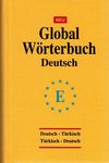 Global W&ouml;rterbuch Deutsch-T&uuml;rkisch / T&uuml;rkisch-Deutsch (Almanca Global S&ouml;zl&uuml;k)