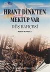 Hrant Dink'ten Mektup Var & Düş Bahçesi