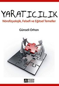 Yaratıcılık & Nörofizyolojik, Felsefi ve Eğitsel Temeller