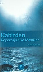 Kabirden Röportajlar ve Mesajlar