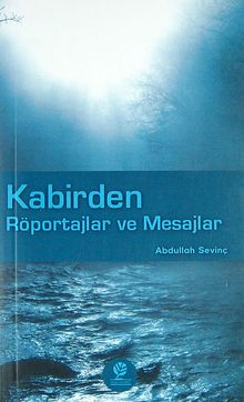 Kabirden Röportajlar ve Mesajlar