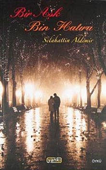 Bir Aşk Bin Hatıra