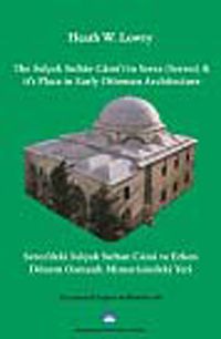 Serez'deki Selçuk Sultan Camii ve Erken Dönem Osmanlı Mimarisindeki Yeri