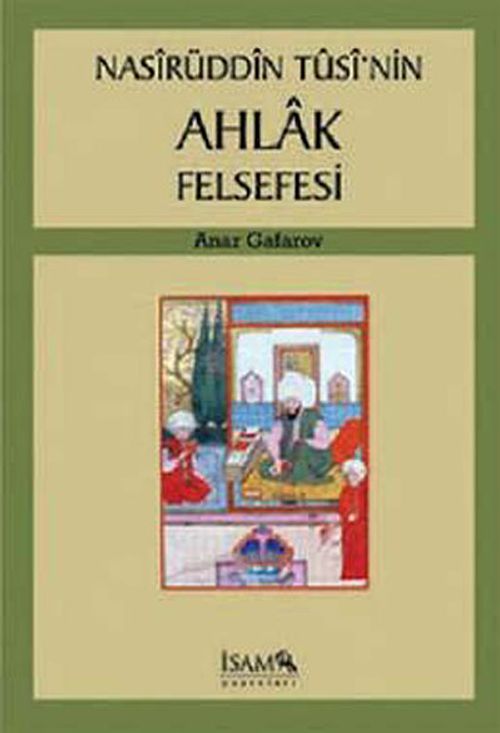 Nasirüddin Tusi'nin Ahlak Felsefesi