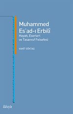 Muhammed Es'ad-ı Erbili Hayatı, Eserleri ve Tasavvuf Felsefesi