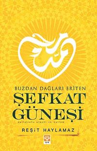 Buzdan Dağları Eriten Şefkat Güneşi