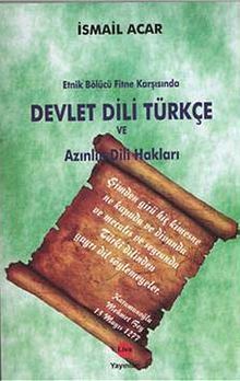 Etnik Bölücü Fitne Karşısında Devlet Dili Türkçe ve Azınlık Dili Hakları