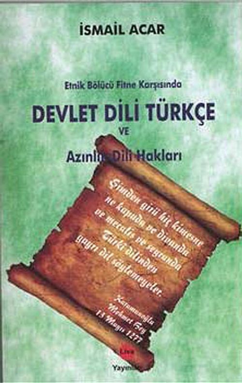 Etnik Bölücü Fitne Karşısında Devlet Dili Türkçe ve Azınlık Dili Hakları