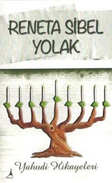 Yahudi Hikayeleri - Reneta Sibel Yolak
