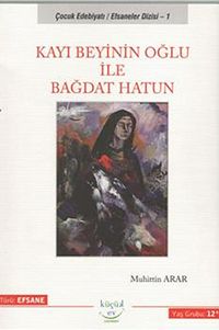 Kayı Beyinin Oğlu İle Bağdat Hatun