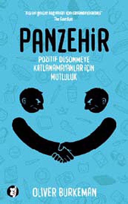 Panzehir & Pozitif Düşünmeye Katlanamayanlar İçin Mutluluk