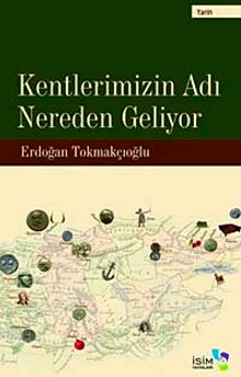Kentlerimizin Adı Nereden Geliyor