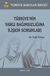 T&uuml;rkiye'nin Yargı Bağımsızlığına İlişkin Sorunları