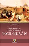 Misyonerlik ve Tebliğ A&ccedil;ısından İncil-Kur'an