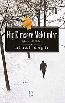 Hiç Kimseye Mektuplar & İçimde Eylül Düşleri