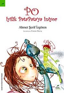 Po: İyilik PataPata'ya İniyor - Ahmet Şerif İzgören