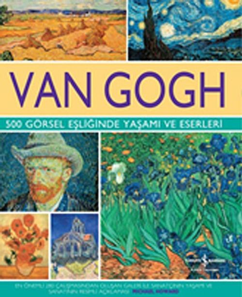 Van Gogh - 500 Görsel Eşliğinde Yaşamı ve Eserleri (Michael Howard