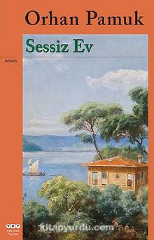 Sessiz Ev - Orhan Pamuk