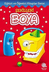 Şekilleri Boya /  Eğitici ve Öğretici Boyama Kitapları