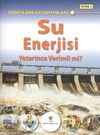 Su Enerjisi Yeterince Verimli Mi? & D&uuml;nya Enerji Sorunları