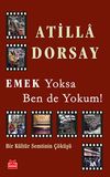 Emek Yoksa Ben de Yokum!