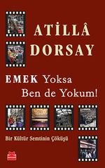 Emek Yoksa Ben de Yokum!