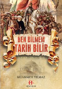 Ben Bilmem Tarih Bilir
