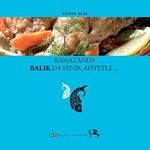 Ramazanda Balık da Yenir, Afiyetle