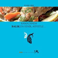 Ramazanda Balık da Yenir, Afiyetle