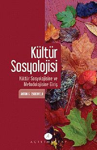 Kültür Sosyolojisi & Kültür Sosylojisine ve Metodolojisine Giriş